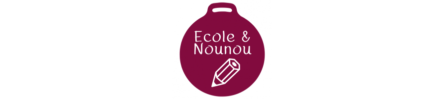 Ecole / Nounou